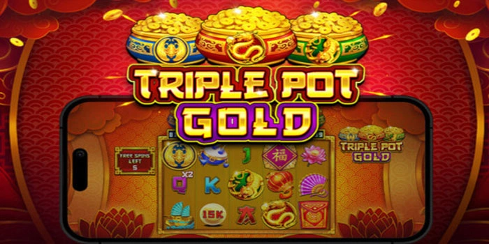 Surefire Trick to Get a Big Jackpot in Triple Pot Gold Slot